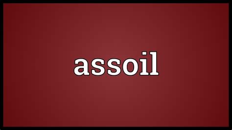 assoil definition|assoil: meaning, definition .